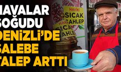 Havalar Soğudu Denizli’de Salebe Talep Arttı