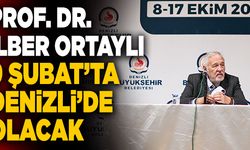 Prof. Dr. İlber Ortaylı 9 Şubat’ta Denizli’de olacak