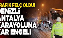 Son Dakika: Denizli Antalya Karayoluna Kar Engeli