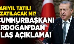 Yarıyıl Tatili Uzatılacak Mı? Cumhurbaşkanı Erdoğan’dan Flaş Açıklama