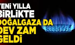 Yeni Yılla Birlikte Doğalgaza Da Dev Zam Geldi