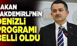 Bakan Pakdemirli’nin Denizli Programı Belli Oldu