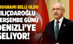 CHP Lideri Kemal Kılıçdaroğlu’nun Denizli Programı Belli Oldu