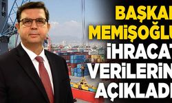 DENİB Başkanı Hüseyin Memişoğlu İhracat Verilerini Açıkladı!