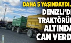Denizli'de Traktörden Düşen Çocuk Hayatını Kaybetti