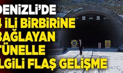 Denizli’de 4 İli Birbirine Bağlayan Tünelle İlgili Flaş Gelişme