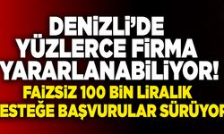 Denizli’de Faizsiz 100 Bin Liralık Desteğe Başvurular Sürüyor