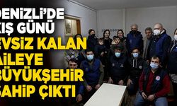 Denizli’de Kış Günü Evsiz Kalan Aileye Büyükşehir Sahip Çıktı
