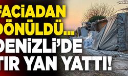 Denizli’de Seyir Halindeki Tır Yan Yattı!