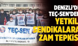 Denizli’de Teç-Sen’den Yetkili Sendikalara Zam Tepkisi