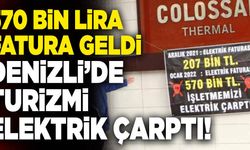 Denizli’de Turizmi Elektrik Çarptı! Otele 570 Bin Lira Fatura Geldi…