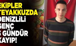 Denizlili Genç Her Yerde Aranıyor