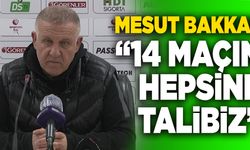Mesut Bakkal: “Önümüzdeki 14 Maçın Hepsine Talibiz”