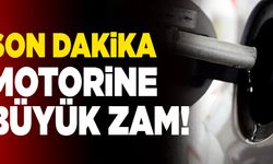 Son Dakika: Motorine Büyük Zam!
