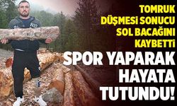 Tomruk Düşmesi Sonucu Ayağını Kaybetti, Spor Yaparak Hayata Tutundu