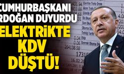 Cumhurbaşkanı Erdoğan Duyurdu… Elektrikte KDV Düştü!