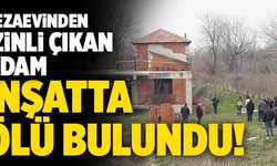 Denizli’de Cezaevinden İzinli Çıkan Adam İnşatta Ölü Bulundu!