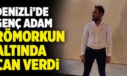 Denizli’de Genç Adam Römorkun Altında Can Verdi