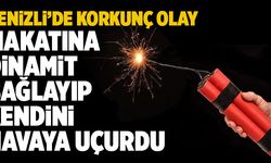 Denizli’de Şizofreni Hastası Makatına Dinamit Bağlayıp Kendini Havaya Uçurdu