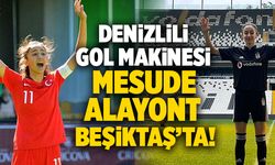 Denizlili Gol Makinesi Mesude Alayont Beşiktaş’ta!