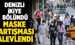 Maske Zorunluluğunun Kalkması Denizli’yi İkiye Böldü
