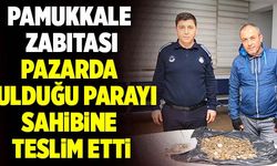 Pamukkale Zabıtası Pazarda Bulduğu Parayı Sahibine Teslim Etti