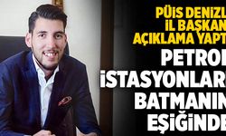 PÜİS Denizli İl Başkanı Akça; “Petrol İstasyonları Batmanın Eşiğinde”