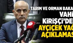 Tarım Ve Orman Bakanı Vahit Kirişçi’den Ayçiçek Yağı Açıklaması