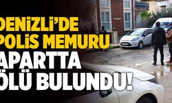 Denizli’de Polis Memuru Apartta Ölü Bulundu!