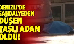 Denizli’de Sandalyeden Düşen Yaşlı Adam Öldü!