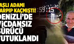 Denizli’de Yaşlı Adamı Ölüme Terk Eden Vicdansız Sürücü Yakalandı!