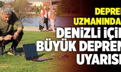 Deprem Araştırmacısından Denizli İçin Büyük Deprem Uyarısı!