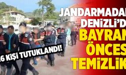 Jandarmadan Denizli’de Bayram Öncesi Temizlik!  16 Kişi Tutuklandı!