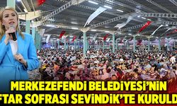 Merkezefendi Belediyesi’nin Geleneksel İftar Sofrası Sevindik Mahallesi’nde Kuruldu