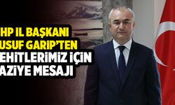 MHP İl Başkanı Yusuf Garip’ten Şehitlerimiz İçin Taziye Mesajı
