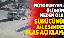 Motokuryenin Ölümüne Neden Olan Sürücünün Ailesinden Açıklama