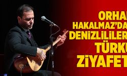 Orhan Hakalmaz’dan Denizlililere Türkü Ziyafeti
