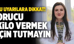 Orucu Kilo Vermek İçin Tutmayın