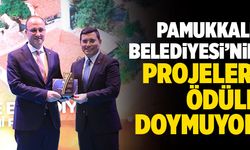 Pamukkale Belediyesi’nin Projeleri Ödüle Doymuyor