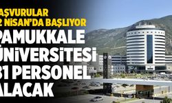 Pamukkale Üniversitesi 81 Personel Alacak