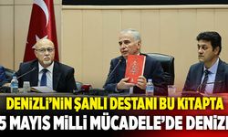 “15 Mayıs Milli Mücadele’de Denizli” Kitabın Tanıtımı Yapıldı