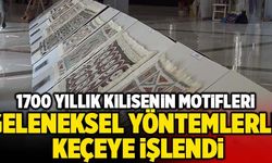 1700 Yıllık Kilisenin Motifleri Geleneksel Yöntemlerle Keçeye İşlendi