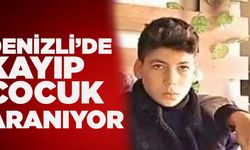 Denizli'de Kayıp Çocuk Aranıyor