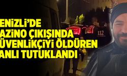 Denizli’de Gazino Çıkışında Güvenlikçiyi Öldüren Zanlı Tutuklandı