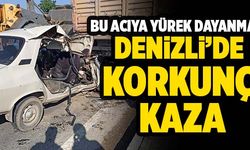 Denizli’de Trafik Kazasında Bir Aile Adeta Yok Oldu