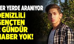 Denizlili Gençten 2 Gündür Haber Yok!