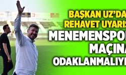 Denizlispor Başkanı Mehmet Uz; “Menemenspor Maçına Odaklanmalıyız”