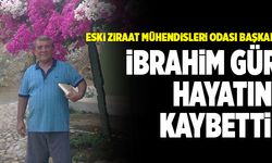 Eski Ziraat Mühendisleri Odası Başkanı İbrahim Gür Hayatını Kaybetti!