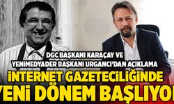 İnternet Gazeteciliğinde Yeni Dönem Başlıyor! DGC Başkanı Karaçay Ve YENİMEDYADER Başkanı Urgancı’dan Açıklama