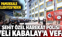 Pamukkale Belediyesi’nden Şehit Özel Harekât Polisi Veli Kabalay’a Vefa